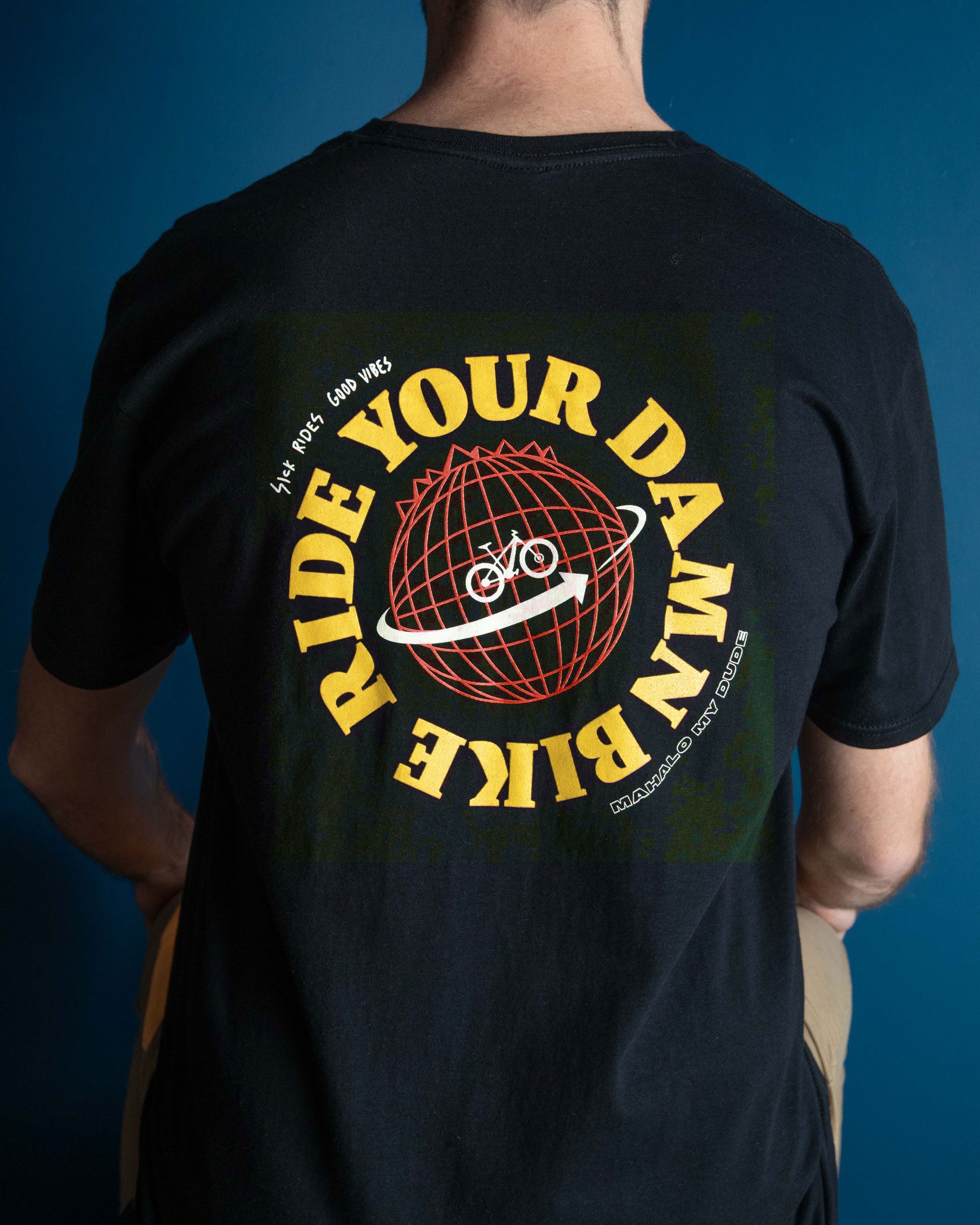 Ride Your Damn Bike T-Shirt - Black – Mahalo My Dude